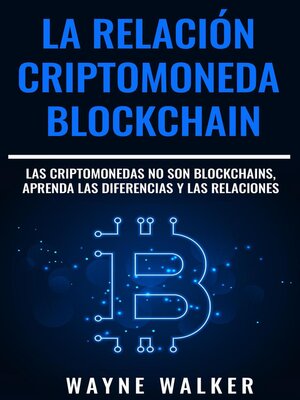 cover image of La Relación Criptomoneda-Blockchain